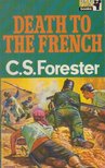 FORESTER, C.S. - Death to the French [antikvár]