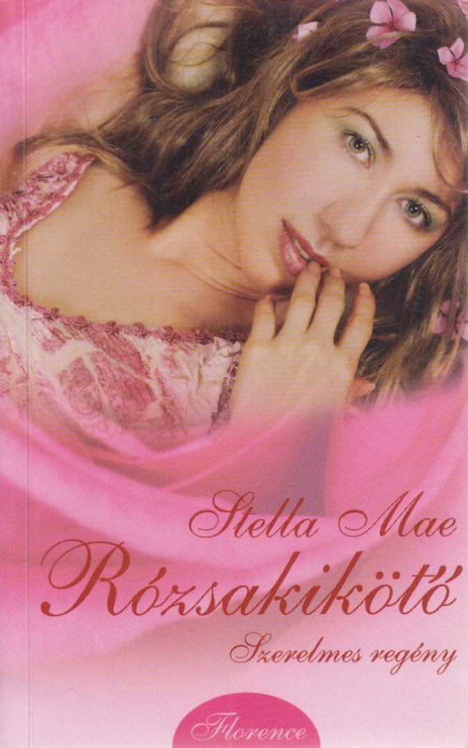 MAE, STELLA - Rózsakikötő [antikvár]