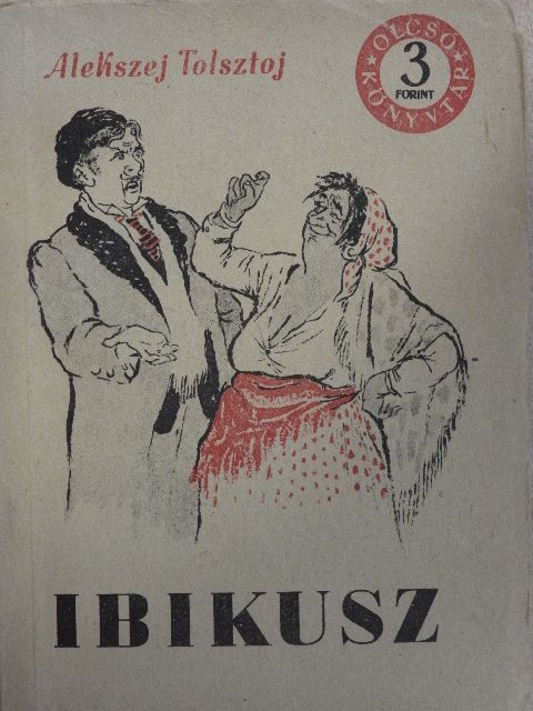 Alekszej Tolsztoj - Ibikusz [antikvár]