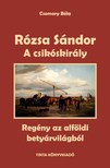 Csomory Béla - A csikóskirály - Rózsa Sándor 2.