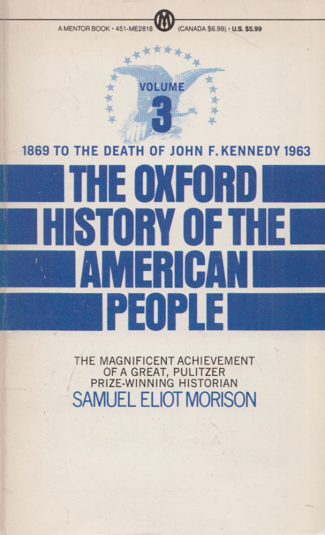 Morison, Samuel Eliot - The Oxford History of the American People [antikvár]
