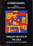 Dombyné Szántó Melánia (összeáll.), Kerékgyártó István (összeáll.) - Gyermekszemmel / Through the Eyes of the Child [antikvár]