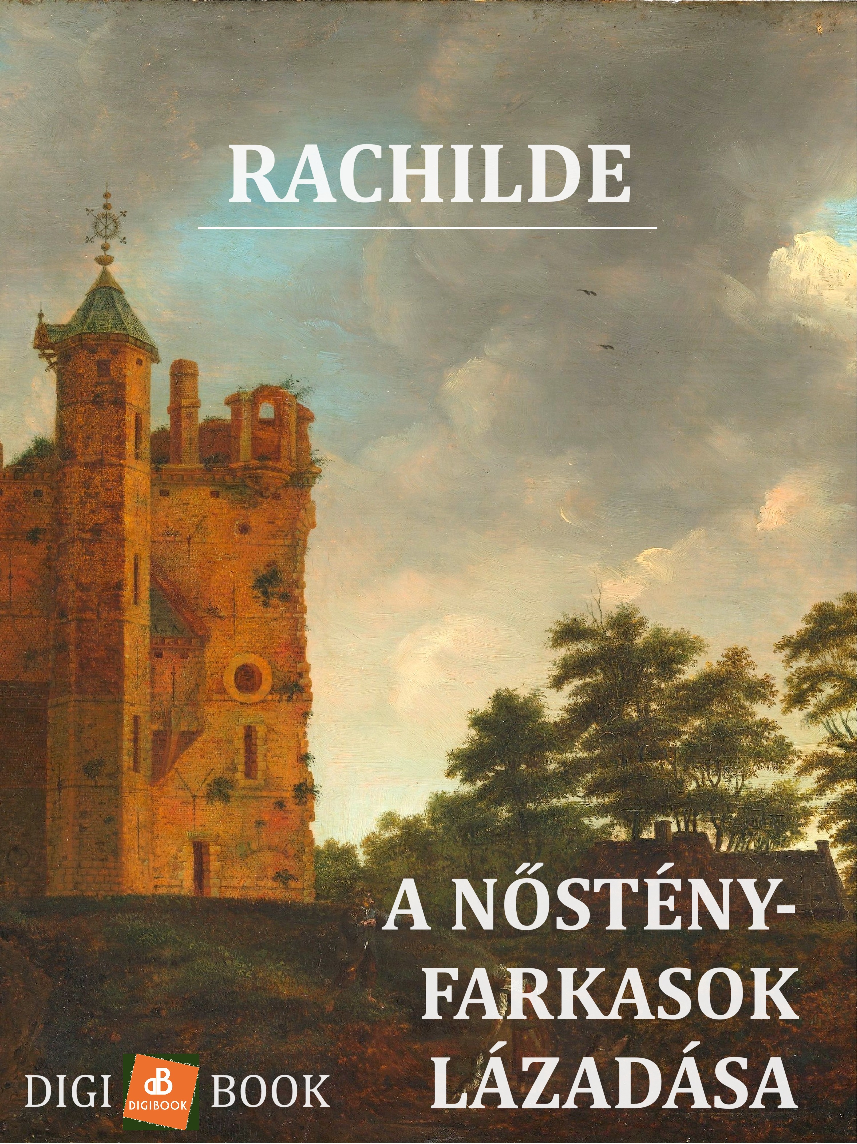 Rachilde - A nőstényfarkasok lázadása [eKönyv: epub, mobi]