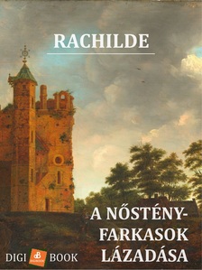 Rachilde - A nőstényfarkasok lázadása [eKönyv: epub, mobi]