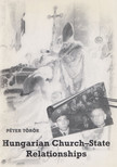 TÖRÖK PÉTER - Hungarian Church-State Relationship [antikvár]