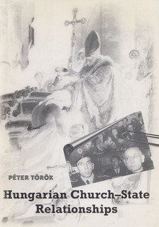 TÖRÖK PÉTER - Hungarian Church-State Relationship [antikvár]