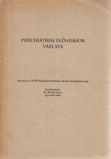 Dr. Huszár Ilona - Pszichiátriai előadások vázlata [antikvár]
