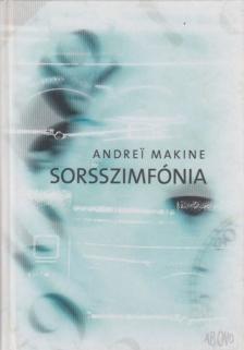 Andrei Makine - Sorsszimfónia [antikvár]