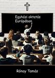 Rónay Tamás - Egyházi oktatás Európában