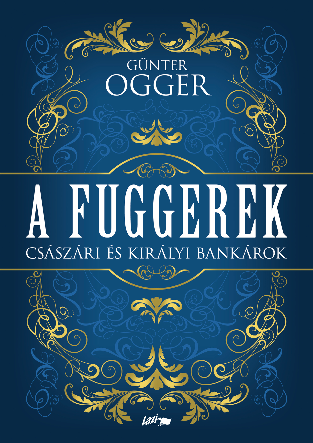 Günter Ogger - A Fuggerek