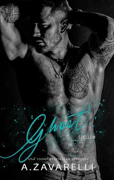A.Zavarelli - Ghost - Szellem - Boston alvilág IV. [eKönyv: epub, mobi]