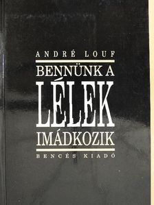 André Louf - Bennünk a Lélek imádkozik [antikvár]