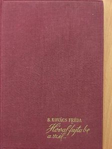 B. Kovács Fréda - Hóval fujta be a szél... [antikvár]