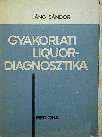 Koncz Edit - Gyakorlati liquor-diagnosztika [antikvár]