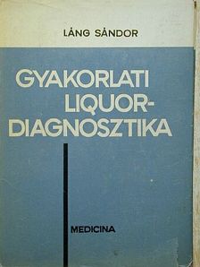 Koncz Edit - Gyakorlati liquor-diagnosztika [antikvár]
