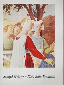 Somlyó György - Piero della Francesca [antikvár]