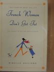 Mireille Guiliano - French Women Don't Get Fat [antikvár]