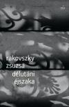 Rakovszky  Zsuzsa - Délutáni éjszaka [eKönyv: epub, mobi]