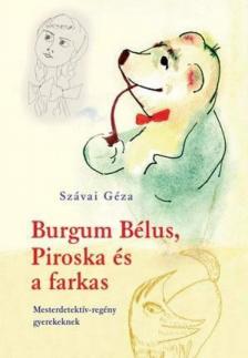 Szávai Géza - Burgum Bélus, Piroska és a farkas [antikvár]