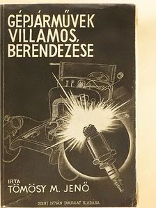 Tömösy M. Jenő - Gépjárművek villamos berendezése [antikvár]