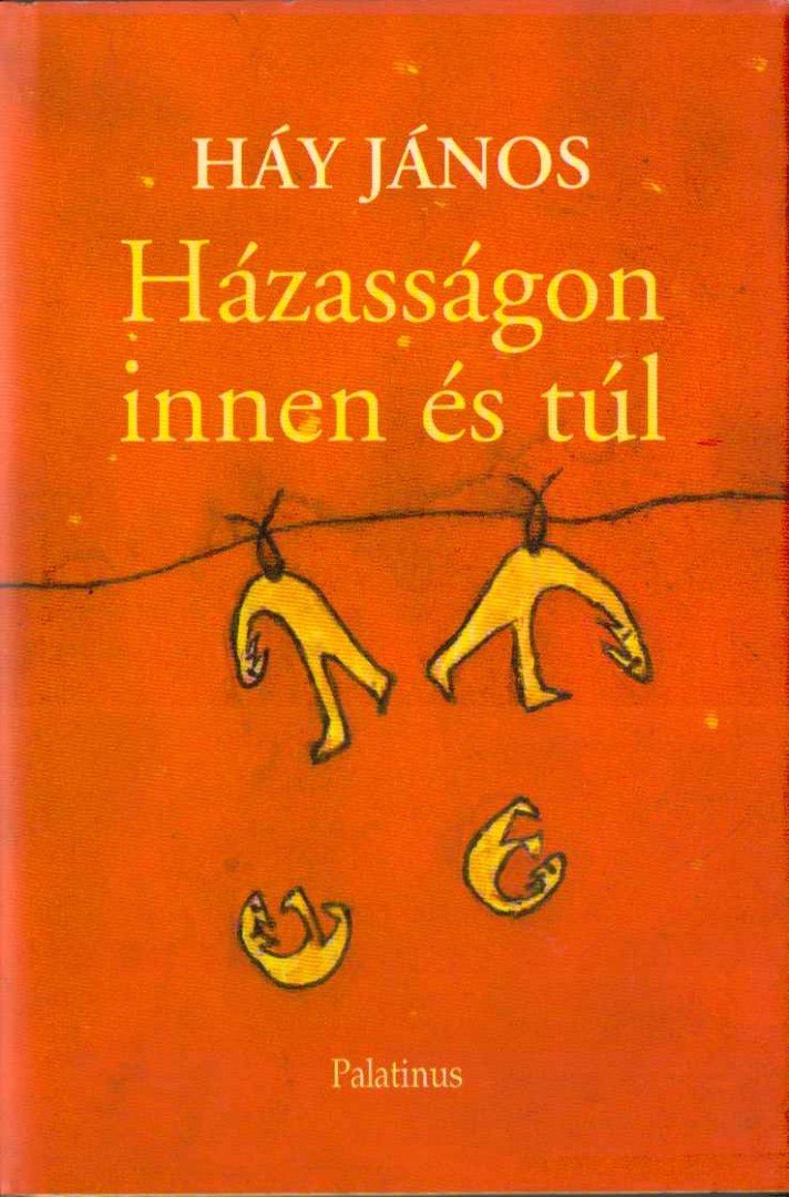 HÁY JÁNOS - Házasságon innen és túl [antikvár]