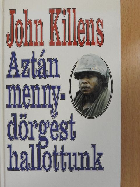 John Killens - Aztán mennydörgést hallottunk [antikvár]