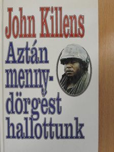John Killens - Aztán mennydörgést hallottunk [antikvár]
