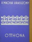 Dr. Bárány Istvánné - A magyar úriasszony otthona [antikvár]