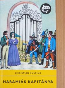 Christian Vulpius - Haramiák kapitánya [antikvár]
