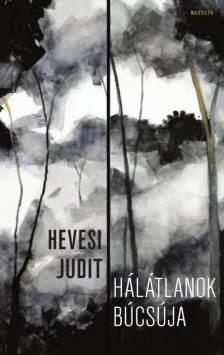 Hevesi Judit - Hálátlanok búcsúja [antikvár]