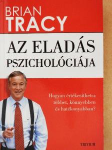Brian Tracy - Az eladás pszichológiája [antikvár]