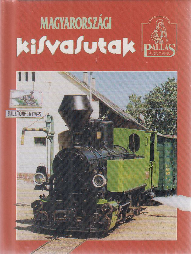 TUSNÁDI CSABA KÁROLY - Magyarországi kisvasutak [antikvár]