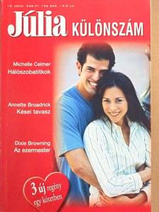 Annette Broadrick - Hálószobatitkok/Kései tavasz/Az ezermester [antikvár]