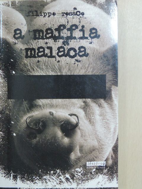 Filippo Rosace - A maffia malaca [antikvár]