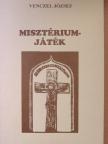 Venczel József - Misztériumjáték [antikvár]
