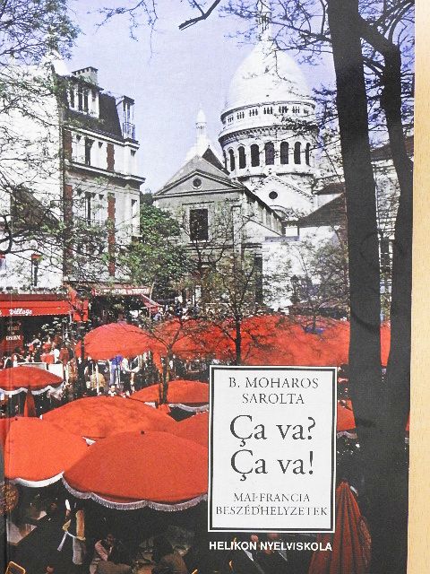 B. Moharos Sarolta - Ca va? Ca va! [antikvár]