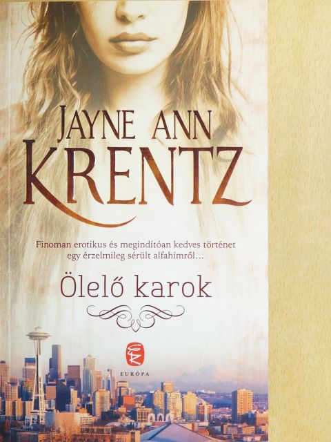Jayne Ann Krentz - Ölelő karok [antikvár]