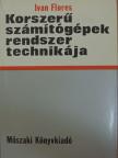 Ivan Flores - Korszerű számítógépek rendszertechnikája [antikvár]
