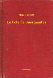 Marcel Proust - Le Cőté de Guermantes [eKönyv: epub, mobi]