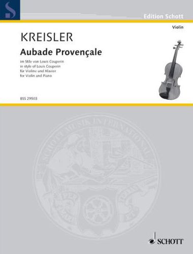 KREISLER,FRITZ - AUBADE PROVENCALE IM STILE VON L.COUPERIN FÜR VIOLINE UND KLAVIER