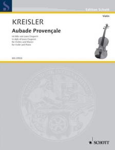 KREISLER,FRITZ - AUBADE PROVENCALE IM STILE VON L.COUPERIN FÜR VIOLINE UND KLAVIER