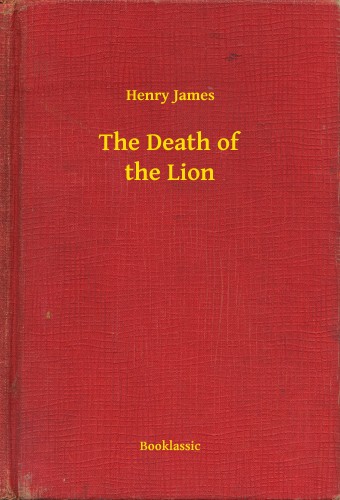 Henry James - The Death of the Lion [eKönyv: epub, mobi]