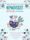 Flora Waycott - KREATÍV NÉPMŰVÉSZET HYGGE MÓDRA