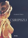 Tímea Szabadi - Csiripiszli [eKönyv: epub, mobi]