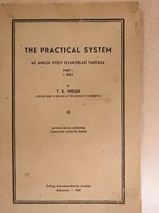 T. E. Welsh - The practical system I. [antikvár]
