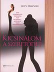 Lucy Dawson - Kicsinálom a szeretődet [antikvár]