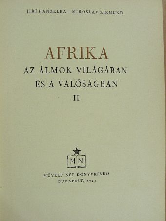Jirí Hanzelka - Afrika az álmok világában és a valóságban 2. (töredék) [antikvár]