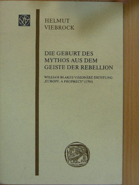 Helmut Viebrock - Die Geburt des Mythos aus dem Geiste der Rebellion [antikvár]