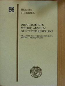 Helmut Viebrock - Die Geburt des Mythos aus dem Geiste der Rebellion [antikvár]