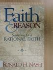 Ronald H. Nash - Faith & Reason [antikvár]